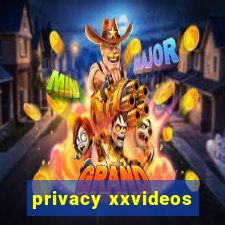 privacy xxvideos